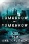 Tomorrow and Tomorrow by Tom Sweterlitsch, 9780425275412