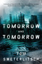 Tomorrow and Tomorrow by Tom Sweterlitsch, 9780425275412