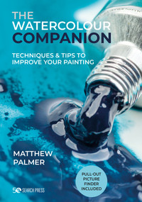 The Watercolour Companion (Techniques & tips to improve your painting) by Matthew Palmer, 9781782219484