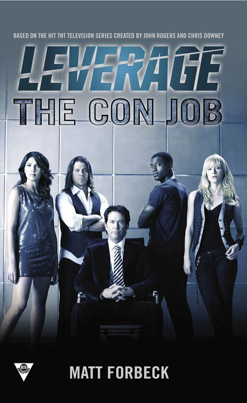 The Con Job by Matt Forbeck, Electric Entertainment, 9780425253830