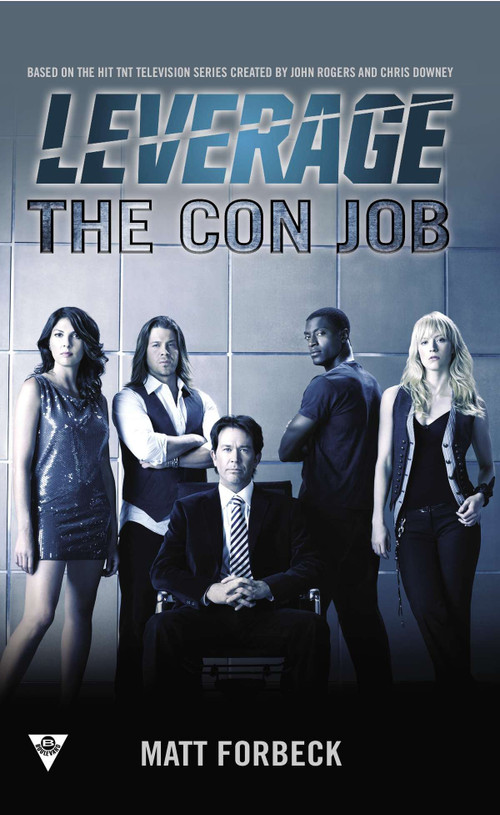 The Con Job by Matt Forbeck, Electric Entertainment, 9780425253830