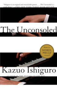 The Unconsoled by Kazuo Ishiguro, 9780679735878