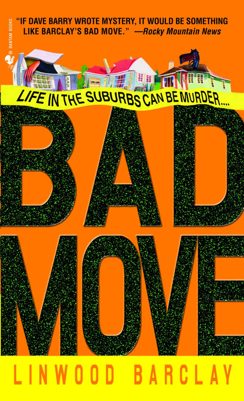 Bad Move (A Novel) by Linwood Barclay, 9780553587043