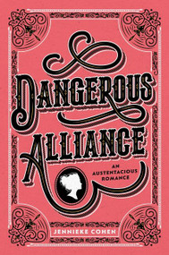 Dangerous Alliance: An Austentacious Romance - 9780062857316 by Jennieke Cohen, 9780062857316