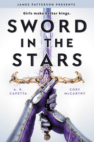Sword in the Stars (A Once & Future Novel) - 9780316322164 by Cory McCarthy, A. R. Capetta, 9780316322164