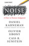 Noise (A Flaw in Human Judgment) - 9780316322270 by Daniel Kahneman, Olivier Sibony, Cass R. Sunstein, 9780316322270