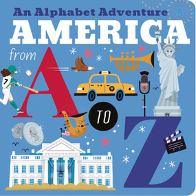 America from A to Z (An Alphabet Adventure) by Amelia Hepworth, E. Rodriguez, 9781680106930