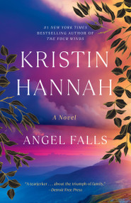Angel Falls (A Novel) - 9780345484277 by Kristin Hannah, 9780345484277