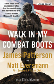 Walk in My Combat Boots (True Stories from America's Bravest Warriors) - 9780316429146 by James Patterson, Matt Eversmann, Chris Mooney, 9780316429146