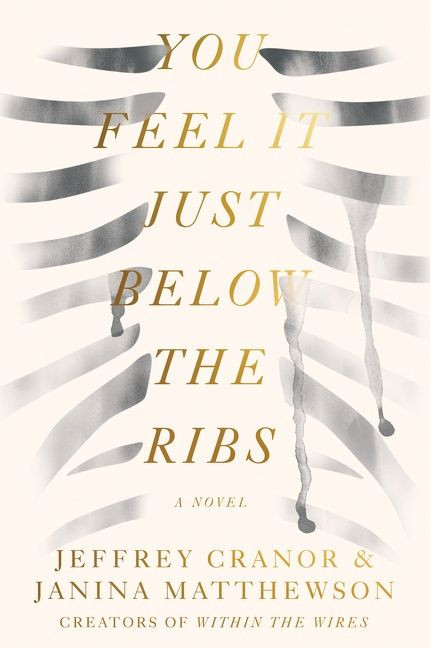 You Feel It Just Below the Ribs (A Novel) by Jeffrey Cranor, Janina Matthewson, 9780063066625
