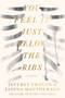You Feel It Just Below the Ribs (A Novel) by Jeffrey Cranor, Janina Matthewson, 9780063066625