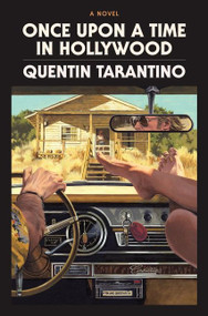 Once Upon a Time in Hollywood: The Deluxe Hardcover (A Novel) - 9780063112568 by Quentin Tarantino, 9780063112568