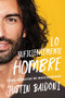 Man Enough \ Lo suficientemente hombre (Cómo desdefiní mi masculinidad) (Spanish Edition) by Justin Baldoni, Eric Levit Mora, 9780063115781