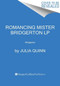 Romancing Mister Bridgerton (Bridgerton) - 9780063144521 by Julia Quinn, 9780063144521