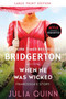 When He Was Wicked (Bridgerton) - 9780063144569 by Julia Quinn, 9780063144569