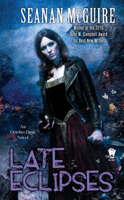 Late Eclipses by Seanan McGuire, 9780756406660