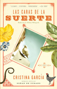 Las caras de la suerte / A Handbook to Luck (Spanish Edition) by Cristina García, Liliana Valenzuela, 9780307276810