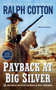 Payback at Big Silver by Ralph Cotton, 9780451471598