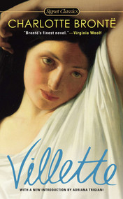 Villette - 9780451465443 by Charlotte Bronte, Helen Benedict, Adriana Trigiani, 9780451465443