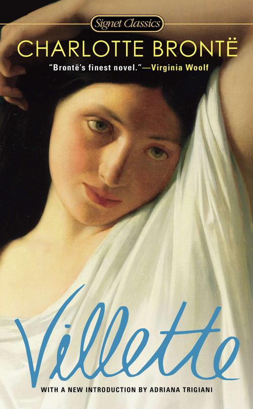 Villette - 9780451465443 by Charlotte Bronte, Helen Benedict, Adriana Trigiani, 9780451465443