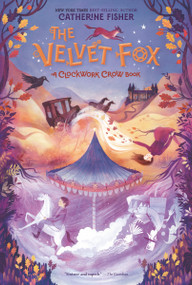 The Velvet Fox by Catherine Fisher, 9781536214925