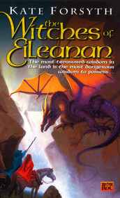 The Witches of Eileanan by Kate Forsyth, 9780451456892