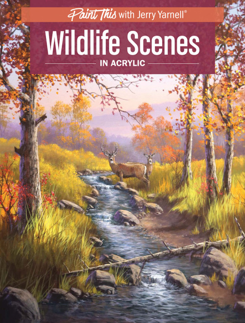 Wildlife Scenes in Acrylic by Jerry Yarnell, 9781440350214