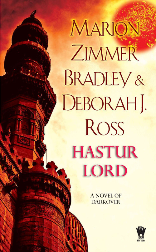 Hastur Lord by Marion Zimmer Bradley, Deborah J. Ross, 9780756406493