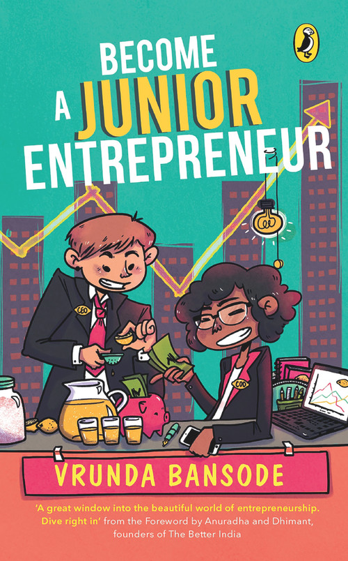 Become a Junior Entrepreneur by Vrunda Bansode, 9780143445975