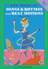 The Book of Songs & Rhymes with Beat Motions (Revised Edition) by John Feierabend, 9781622775149