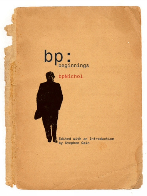 bp: beginnings by bp Nichol, Stephen Cain, 9781771660358