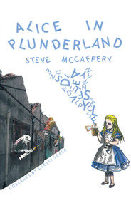 Alice In Plunderland by Steve McCaffery, Clelia Scala, Clelia Scala, 9781771660891
