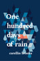 One Hundred Days of Rain by Carellin Brooks, 9781771660907