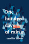 One Hundred Days of Rain by Carellin Brooks, 9781771660907
