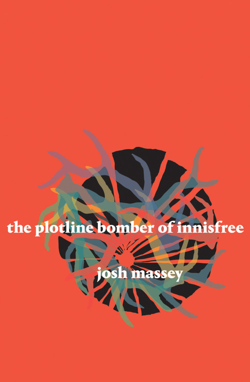 The Plotline Bomber of Innisfree by Josh Massey, 9781771661263