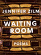 Waiting Room by Jennifer Zilm, 9781771662147