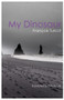 My Dinosaur by Turcot François, Erín Moure, 9781771662307