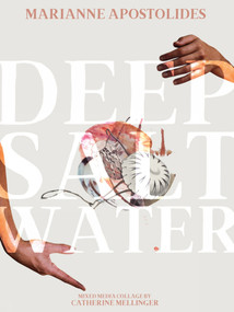 Deep Salt Water by Marianne Apostolides, Catherine Mellinger, Catherine Mellinger, 9781771662789