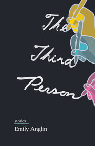 The Third Person - 9781771663663 by Emily Anglin, 9781771663663