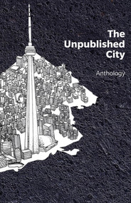 The Unpublished City (Volume I) by Dionne Brand, 9781771663731