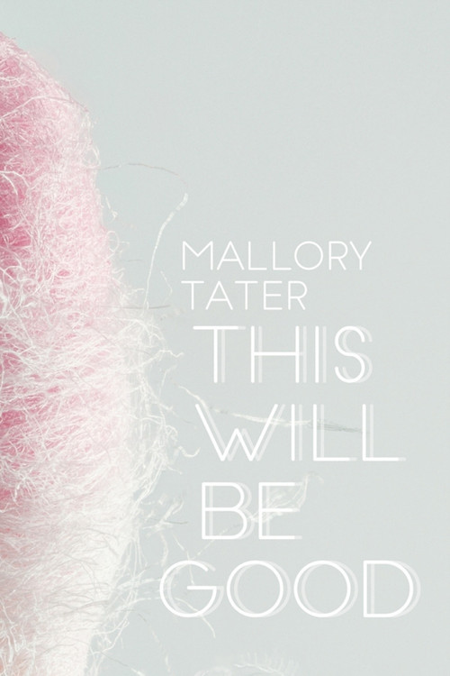 This Will Be Good by Mallory Tater, 9781771663946