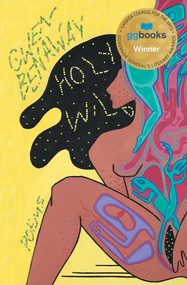 Holy Wild by Gwen Benaway, 9781771664394