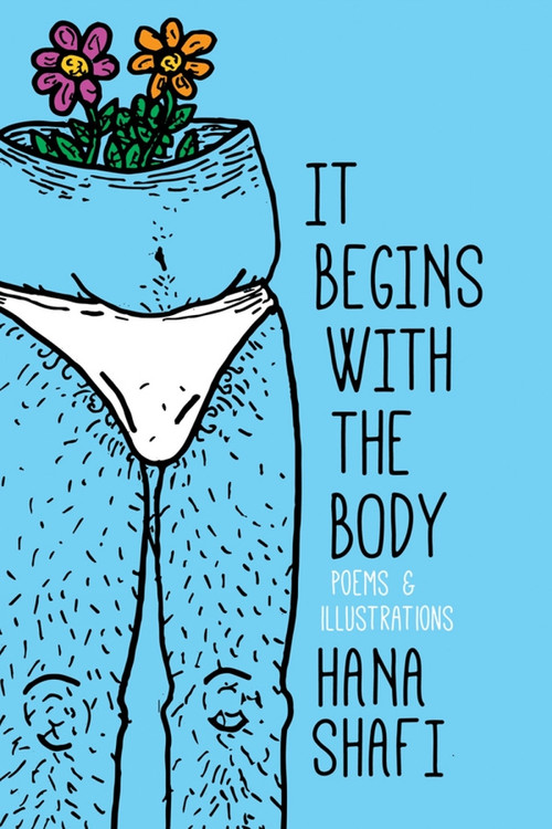 It Begins With The Body by Hana Shafi, 9781771664431