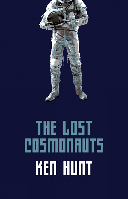The Lost Cosmonauts by Ken Hunt, 9781771664592
