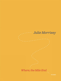 Where, the Mile End by Julie Morrissy, 9781771664677
