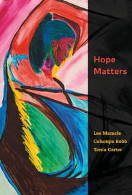 Hope Matters by Lee Maracle, Columpa Bobb, Tania Carter, 9781771664974