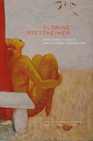 Florine Stettheimer (New Directions in Multimodal Modernism) by Irene Gammel, Suzanne Zelazo, 9781771665018