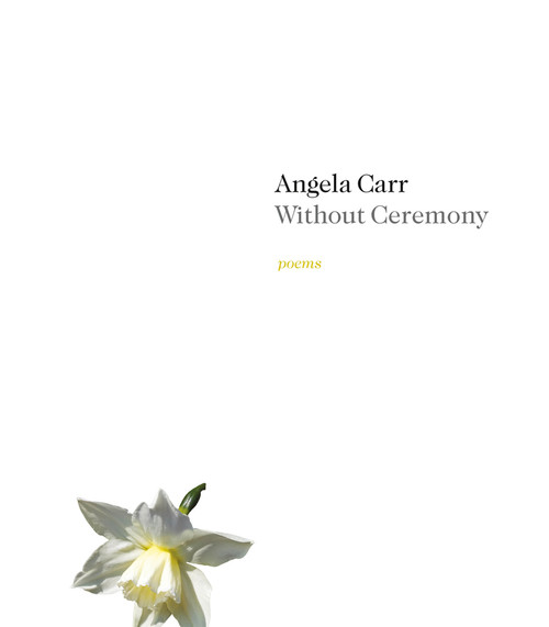 Without Ceremony by Angela Carr, 9781771666299