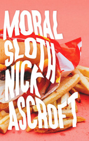 Moral Sloth by Nick Ascroft, 9781776562398