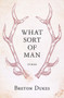 What Sort of Man by Breton Dukes, 9781776563029